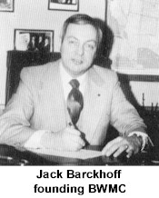 Jack Barckhoff founding BWMC